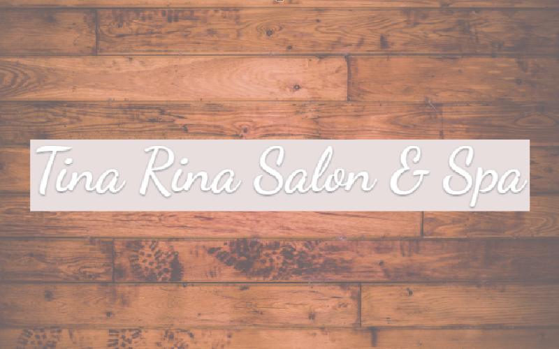 Tina Rina Salon & Spa - 4 Great Offers From Tina Rina Salon & Spa!