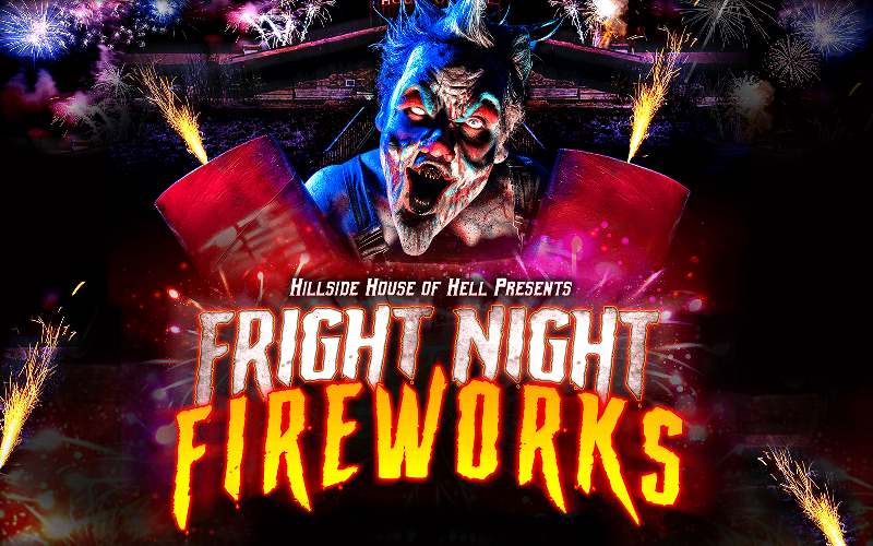 Hillside House of Hell - Fright Night Fireworks